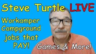 Workamper Campground Jobs that Pay, Steve Turtle Live