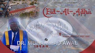 ANBARIYA EID AL ADHA 2022 [DOCTUUR MOHAMMAD AWAL ISSAH] || iSLAM LOG||Official