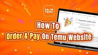 How to order and pay on Temu Website