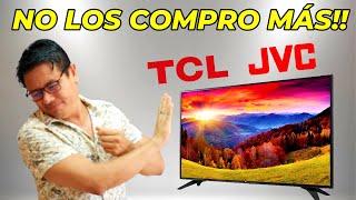 Smart TV JVC y TCL, ME LO ADVIRTIERON Y NO HICE CASO