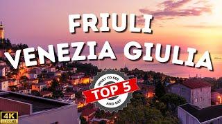 Top 5 | Friuli Venezia Giulia - What to see and eat in 2024 | 4k