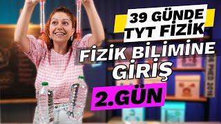 Fizik Bilimine Giriş 2 - Fiziksel Nicelikler - 39 Günde TYT Fizik Kampı - 9. Sınıf -  2. gün