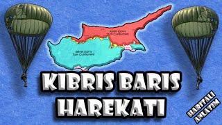 Kıbrıs Barış Harekatı - Haritalı Anlatım