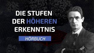 Die Stufen der höheren Erkenntnis (Rudolf Steiner - Original Hörbuch) - 1