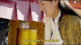 How To Solo Travel Tibet?