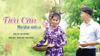 Tiểu Cần Một Khúc Tình Ca - ST Huy Phương TB Thanh Anh - Đan Huỳnh | Official MV