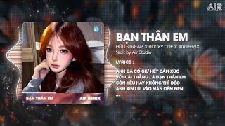 Bạn Thân Em (Bản Hot TikTok) - Huu Stream  Anh Đã Cố Giữ Hết Cảm Xúc Với Cái Thằng Là Bạn Thân Em