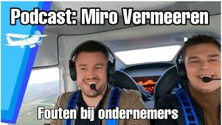 FOUTEN BIJ ONDERNEMERS! Miro Vermeeren #podcastnl