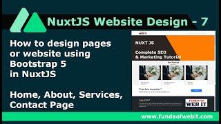 NuxtJS Website Design - 7 End: How to design pages/website using bootstrap 5 in NuxtJS