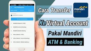 Cara Transfer Ke Virtual Account | Bagaimana Cara Membayar Ke Rekening  Virtual Account Mandiri Bank