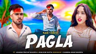 Paagla | Sad Love Story | B PRAAK | Adarsh Pratap Maurya | Rimjhim Gupta| Jani