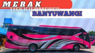 MENCOBA RUTE UNIKNYA BUS HANDOYO ||TRIP REPORT BUS HANDOYO (MERAK-BANYUWANGI)