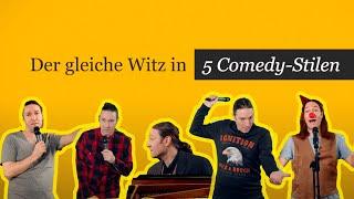 Der gleiche Witz in 5 Comedy-Stilen