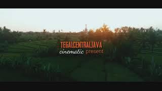 CINEMATIC VIDEO || TEGAL CENTRAL JAVA