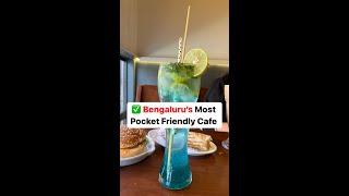 Bangalore’s Most Pocket Friendly Cafe