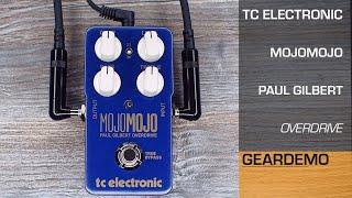 TC Electronic - MojoMojo - Paul Gilbert Overdrive (No Talk Geardemo)