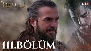 Diriliş Ertuğrul 111. Bölüm