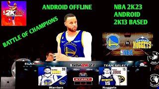 NBA 2K23 ANDROID(NBA 2K13 BASED) BATTLE OF CHAMPIONS WARRIORS VS NUGGETS GAMEPLAY