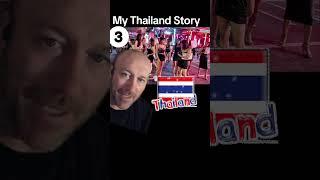 My Thailand Story Part 3