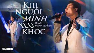 Khi Người Mình Yêu Khóc - @PhanManhQuynhChannel live at #souloftheforest