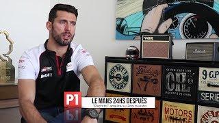 P1 #59 - PECHITO LÓPEZ EXPLICA LE MANS 2018 - 19/06/2018 -