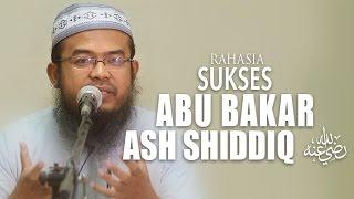 Kajian Umum: Rahasia Sukses Abu Bakar Ash Shiddiq - Ustadz Anas Burhanuddin, MA.