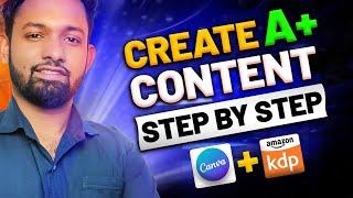 SKYROCKET Amazon KDP Sales with A+ Content Using CANVA | Step by Step KDP EBC Tutorial by Canva 2024