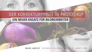 Der Korrekturpinsel in Photoshop