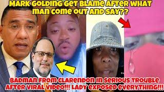 OMG! Badman From Clarendon Get Dash Weh After Viral Video?? Lady *Exposed* Dis!! Andrew Get Blame?