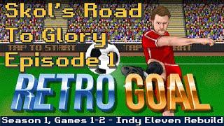 Retro Goal - Skol’s Road To Glory Ep. 1 - Starting Off With Indy Eleven! Bähr’s a Superstar!