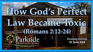 How God's Perfect Law Became Toxic (Romans 2:12-24)