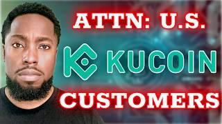 ATTN: U.S. Customers! KuCoin Closing Your Accounts on Dec 17