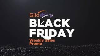 Giloshop Black Friday Weekly Sales Promo