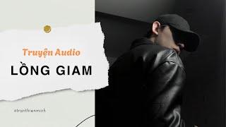 Audio Tâm Lý Tội Phạm / Lồng Giam | Trần Thiên Minh