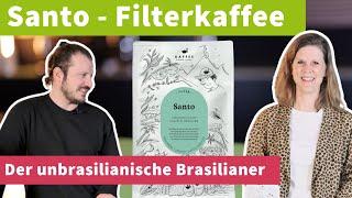 Santo - der unbrasilianische Filterkaffee aus Brasilien