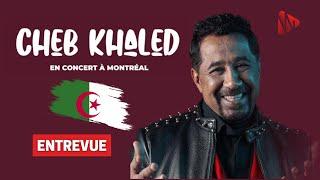 Cheb Khaled à Montréal : De retour après 10 ans d'absence !