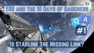 EBS and Starlink: The Technology Behind the 10 Days of Darkness