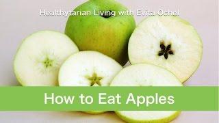 How to Eat Apples: Health, Nutrition & Meal Ideas