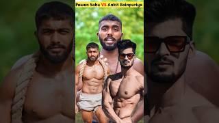 Ankit Bainpuriya VS Pawan Sahu#shorts#ankitbaiyanpuriya