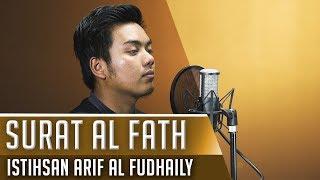 MUROTTAL QURAN || SURAT AL FATH || ISTIHSAN ARIF AL FUDHAILY