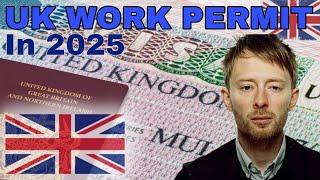 UK Work Permit 2025 Apply work permit visa over 6 months