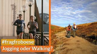 Jogging oder Walking? DAS ist besser! | #fragfroböse