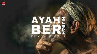 AYAH​ BERHIJRAH​ -​ JOPATRI​ | SYAKIR​ [COVER]​