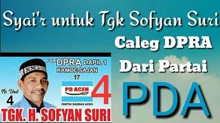 Syai'r untuk Tgk Sofyan Suri Caleg DPRA