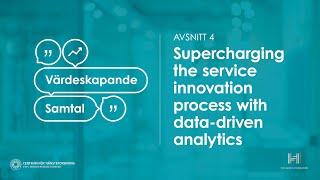 Värdeskapande samtal | Supercharging the service innovation process with data-driven analytics