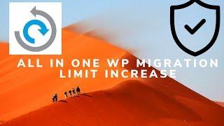 Increase 512mb upload limit to 2000000 TeraByte for all-in-one wp migration plugin