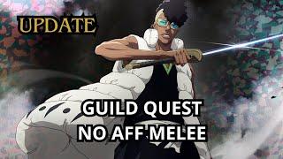 Guild Quest No Aff Melee Very Hard Update - Oh-Etsu TYBW Speed Byakuya TYBW Speed Shuhei Fb