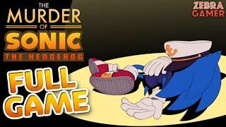 The Murder of Sonic the Hedgehog Full Game Walkthrough!