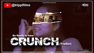 Crunch Official Trailer | CRUNCH | Releasing on 12th January 2024 | Trippi Films