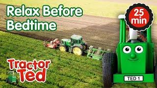  Relaxing tractor Videos For Before Bedtime | Tractor Ted Official